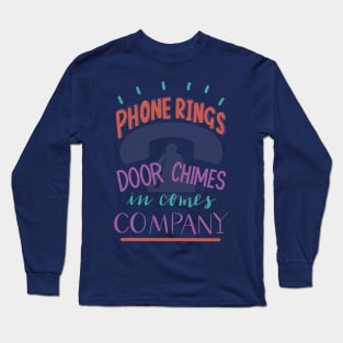 Phone Rings - Company! Long Sleeve T-Shirt